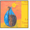 La Terza Via: Music for Solo Cello
