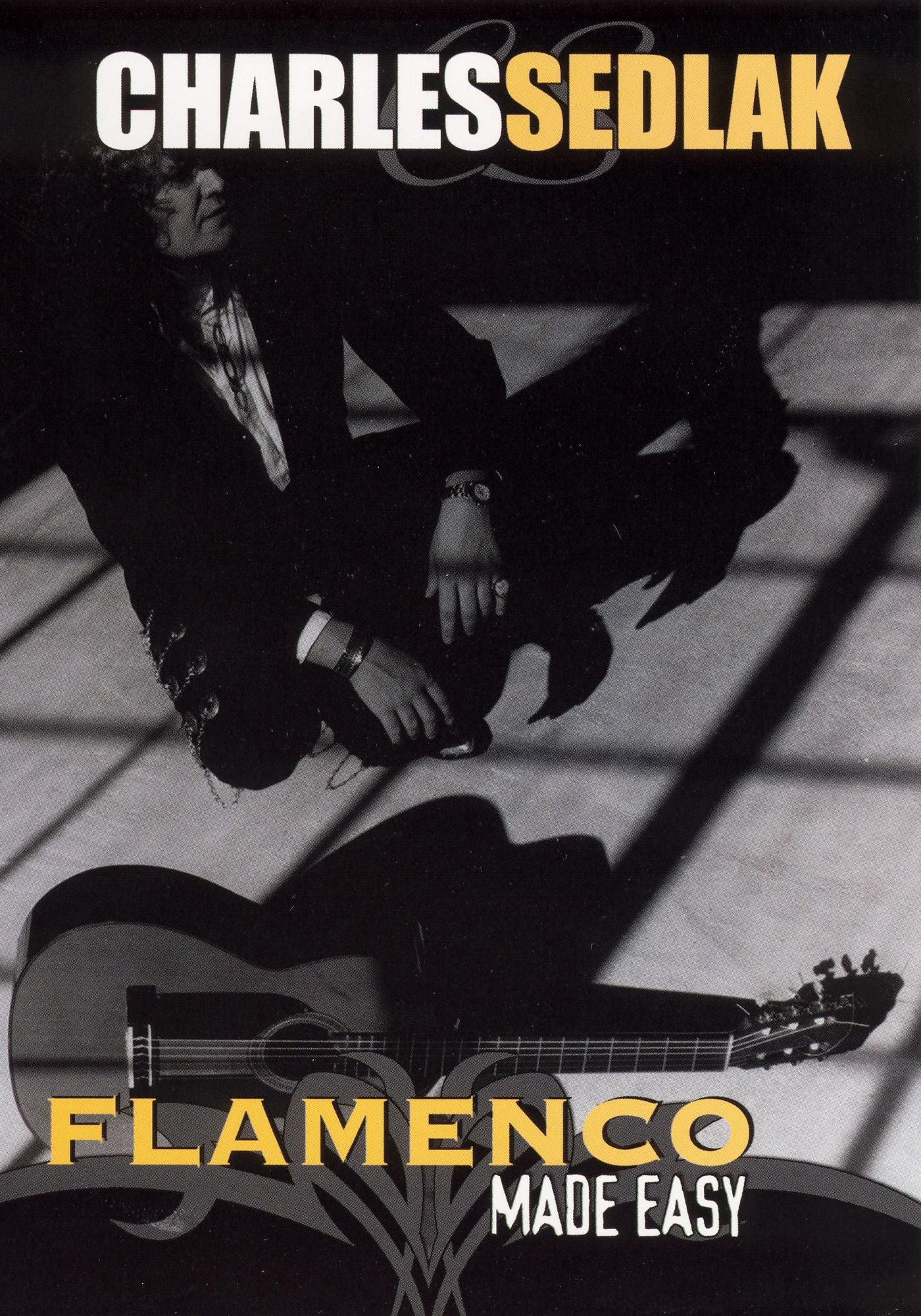 Charles Sedlack: Flamenco Guitar Made Easy