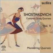 Shostakovich: Complete String Quartets, Vol. 5