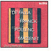 De Falla, Franck, Poulenc, Massenet