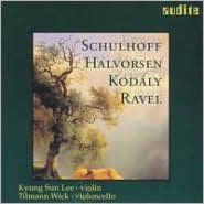 Schulhoff, Halvorsen, Kod?ly, Ravel: Works for Violin & Violoncello