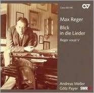 Max Reger: Blick in die Lieder