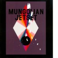 Mungodelics (Mungolian Jetset)