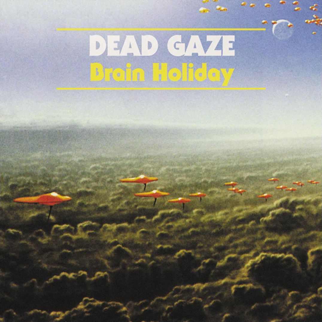 Brain Holiday (Dead Gaze)