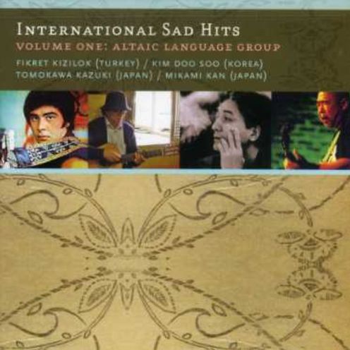 International Sad Hits, Vol. 1: Altaic Language Group
