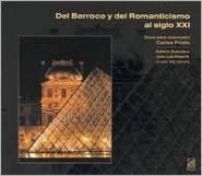 Del Barroco y del Romanticismo al siglo XXI