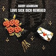Love Sick Dick: Remixed