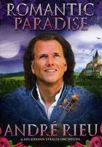 Andre Rieu: Romantic Paradise