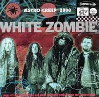 Astro-Creep: 2000 (White Zombie)