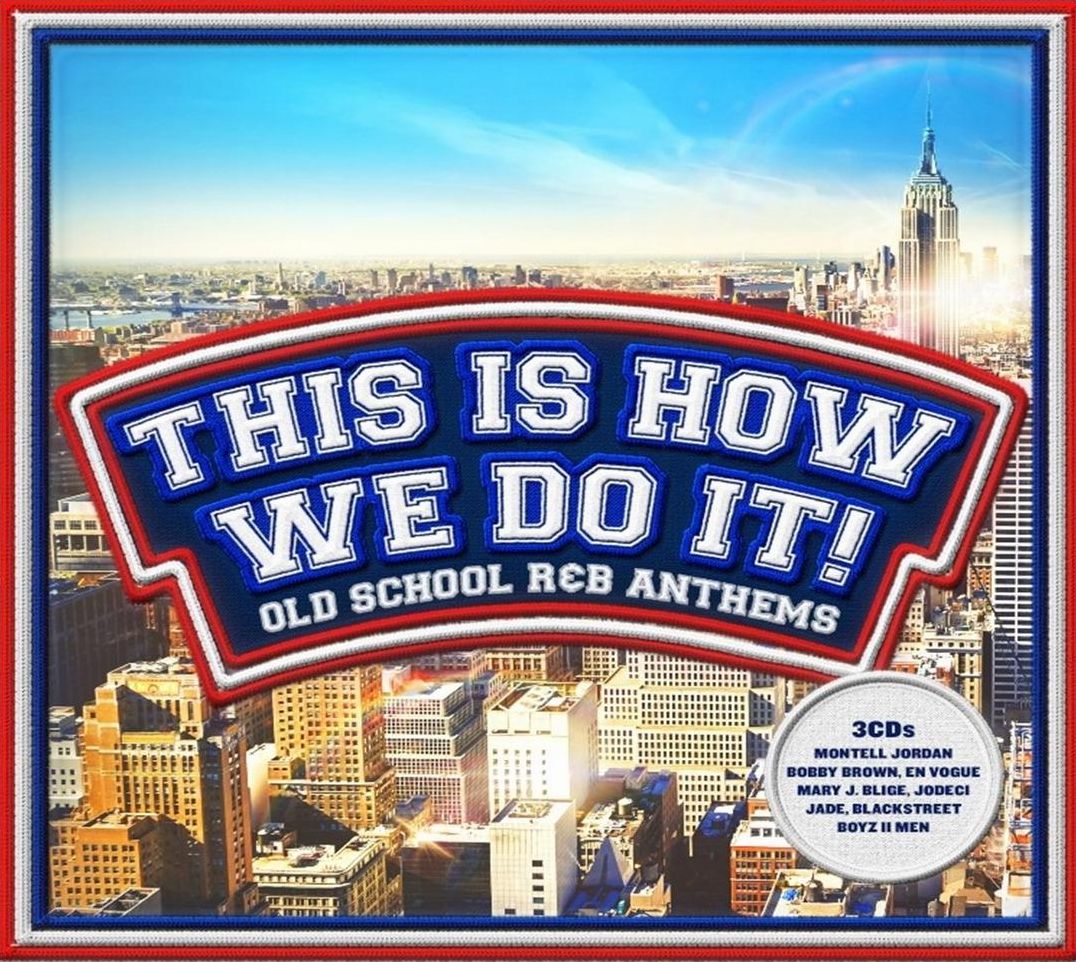 This Is How We Do It!: Old-School R&B Anthems