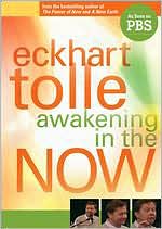 Eckhart Tolle: Awakening in the Now