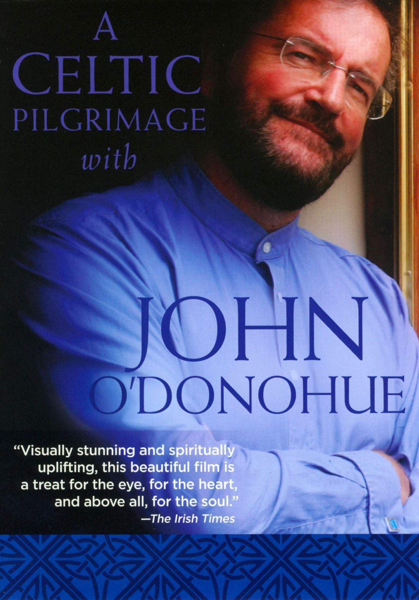 A Celtic Pilgrimage With John O'Donohue