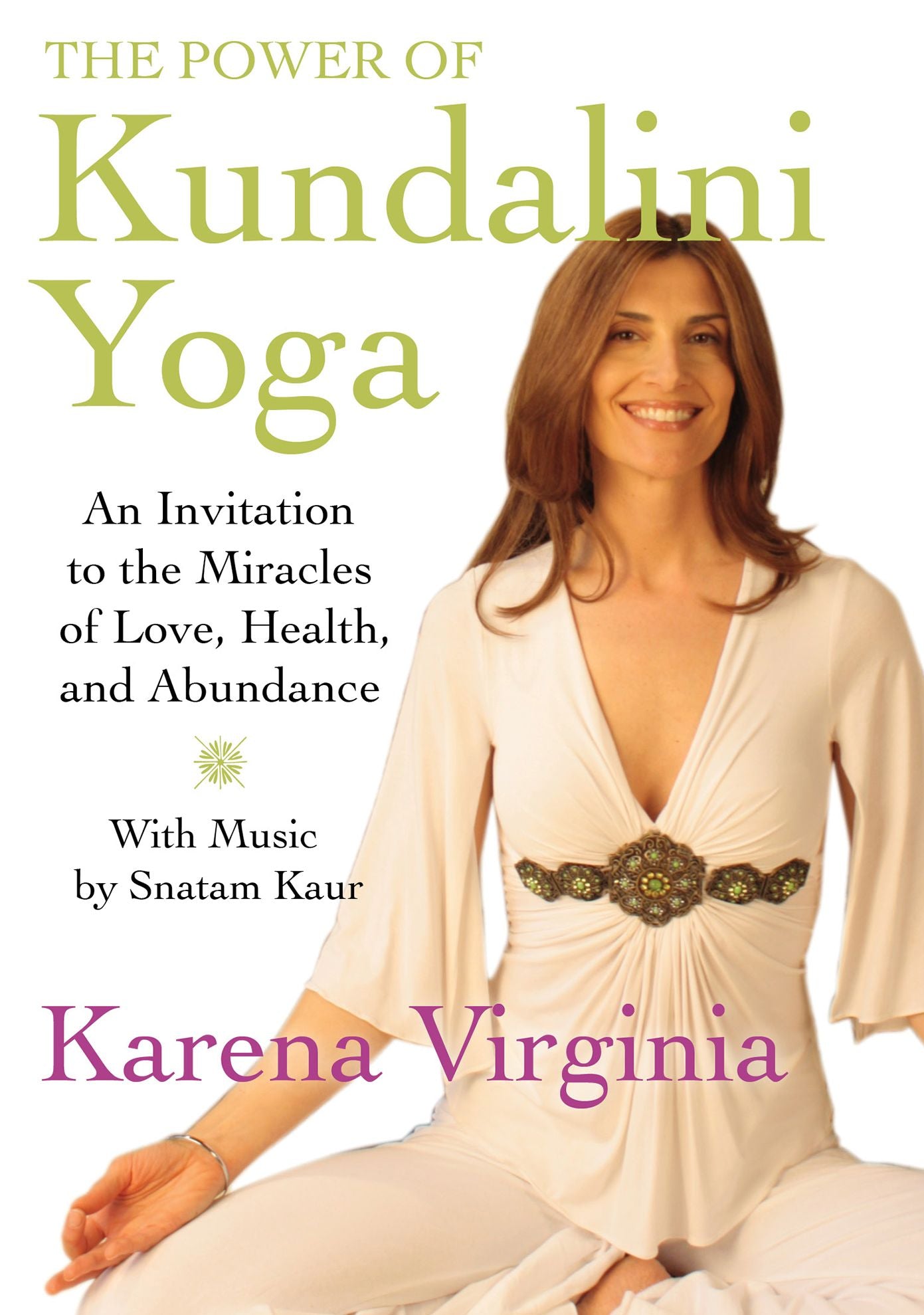 Karena Virginia: The Power Of Kundalini Yoga