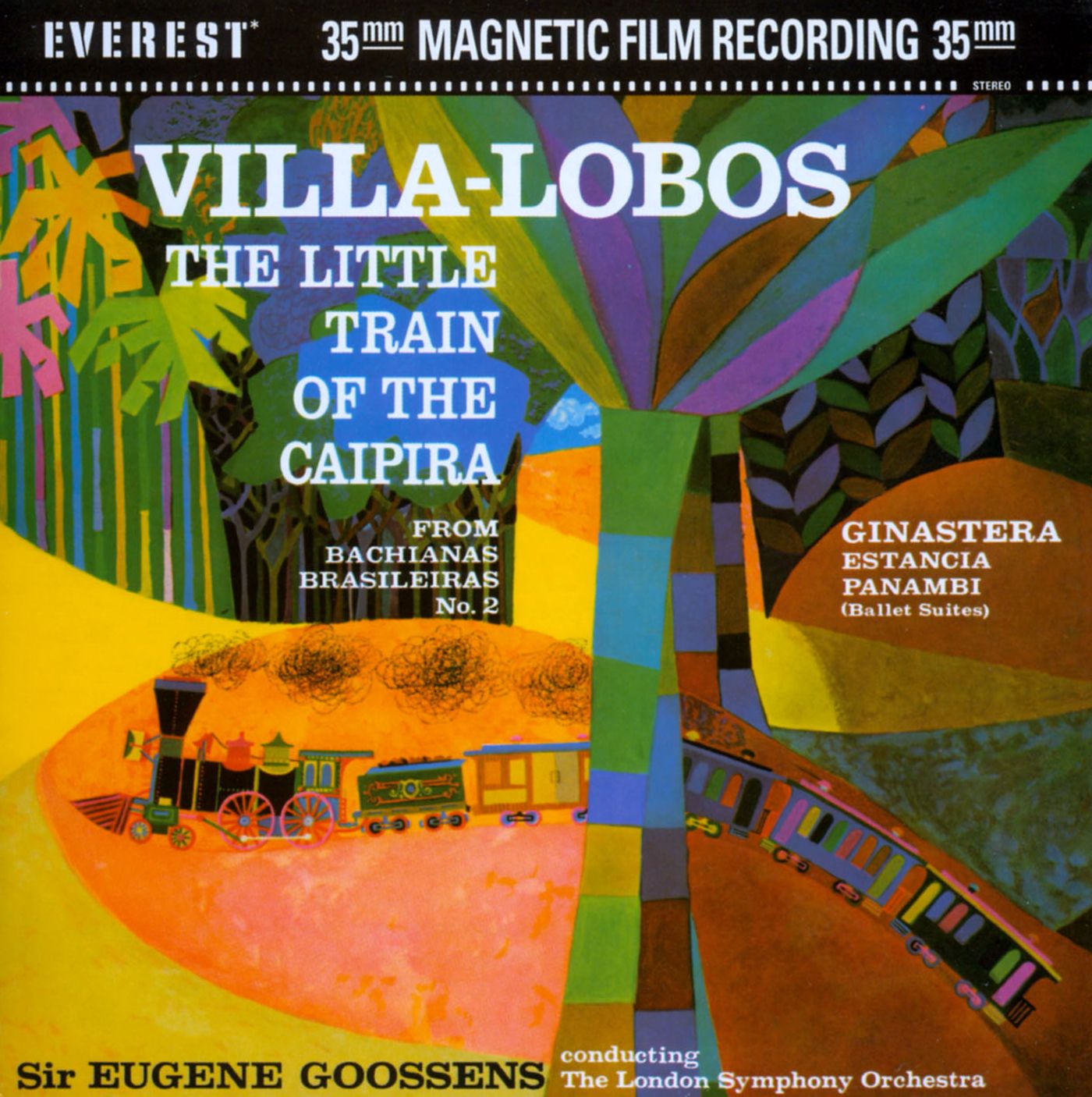 Sir Eugene Goossens/London Symphony Orchestra: Villa-Lobos - The Little Train of the Caipira