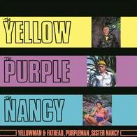 The Yellow, The Purple, The Nancy