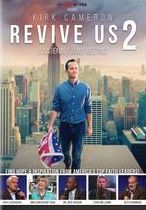 Kirk Cameron: Revive Us 2