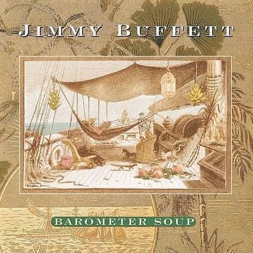 Barometer Soup (Jimmy Buffett)