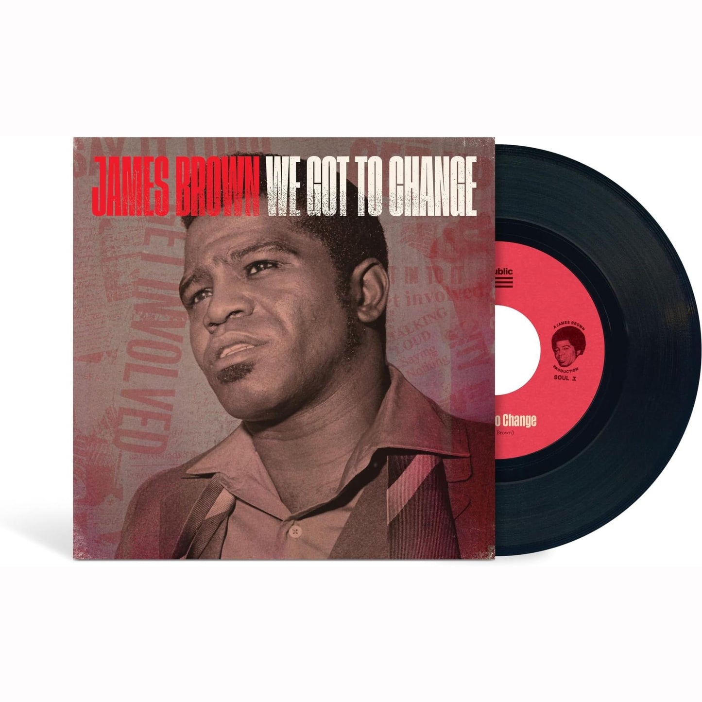 We Got To Change / Say It Loud - I'm Black & I'm (James Brown)