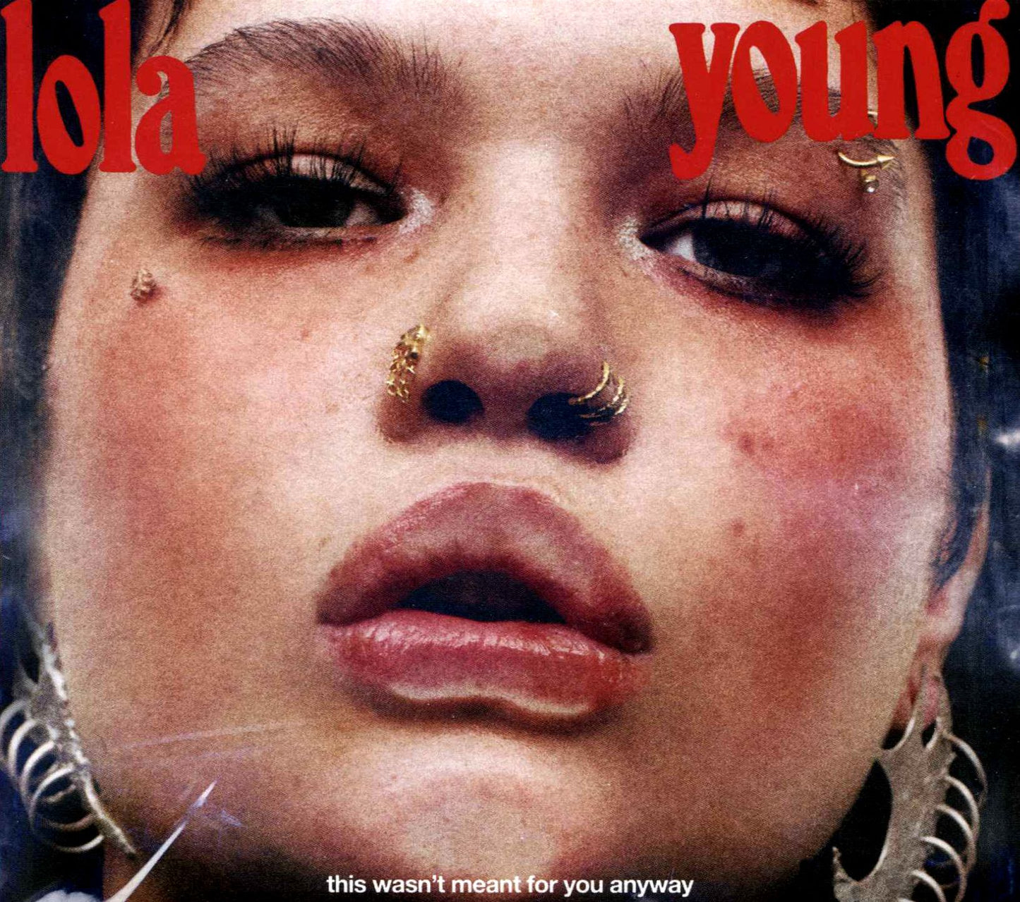 This Wasn't Meant For You Anyway (Lola Young)