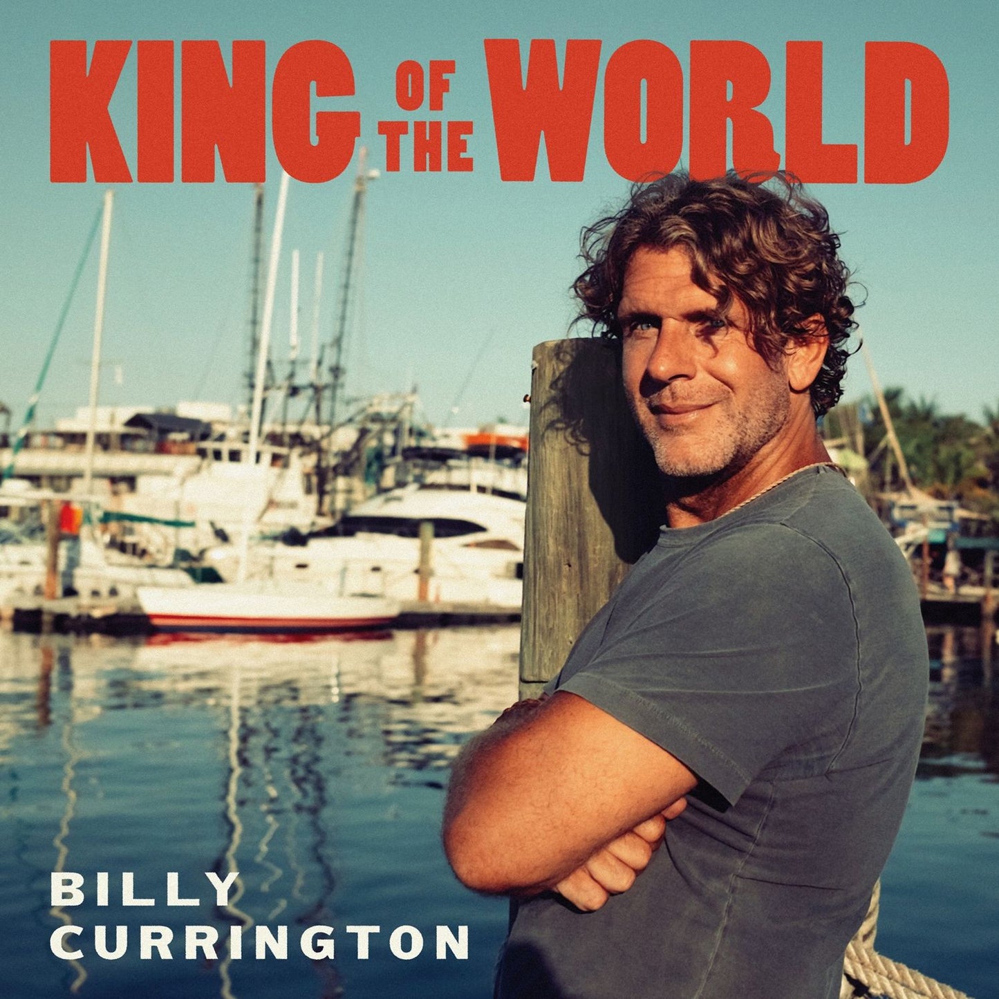 King Of The World (Billy Currington)