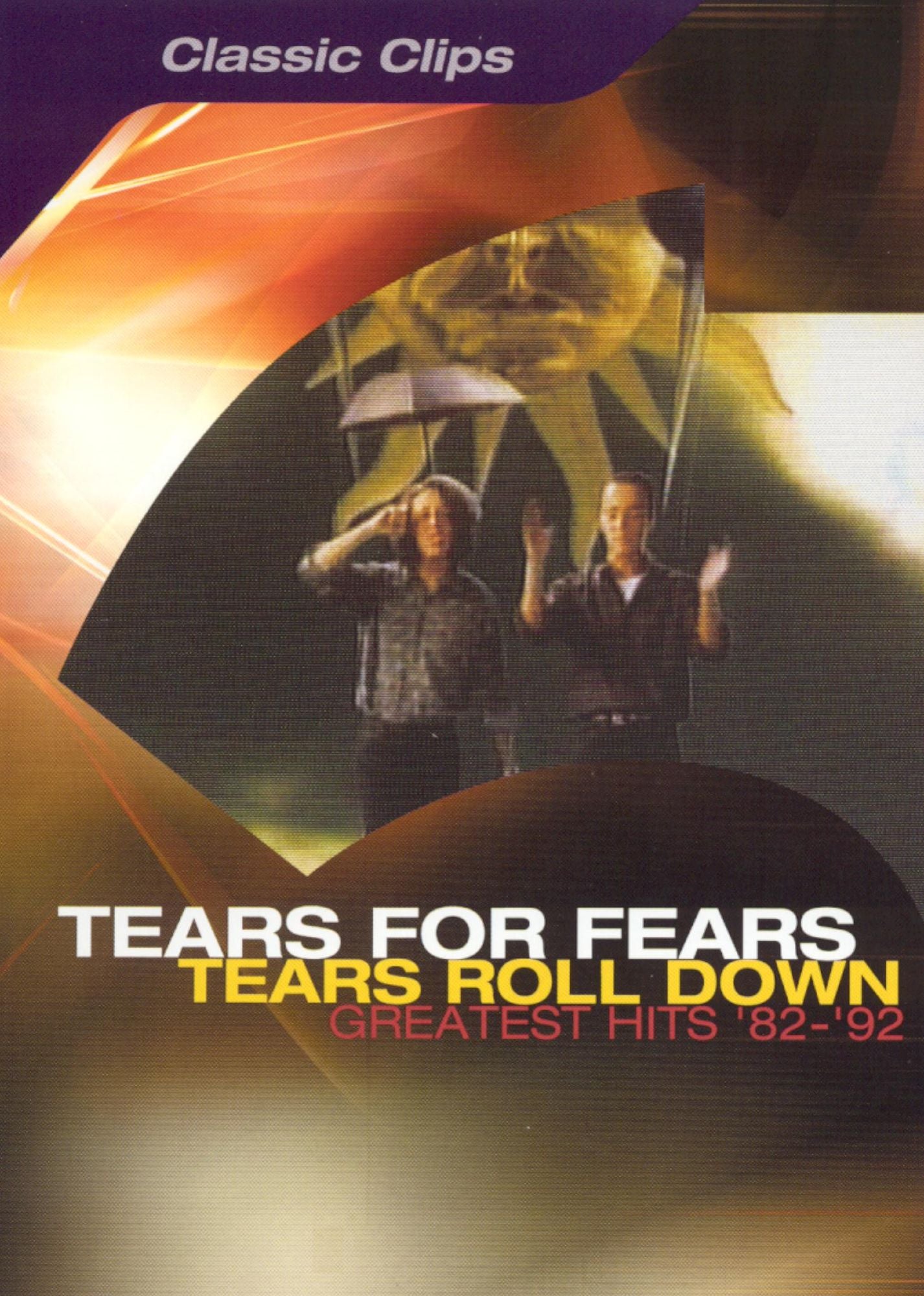 Tears for Fears: Tears Roll Down - Greatest Hits '82-'92