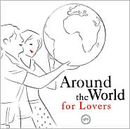 Around The World For Lovers
