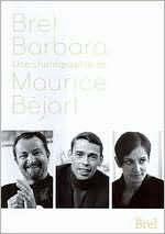 Brel/Barbara: Une Choregraphie de Maurice Bejart