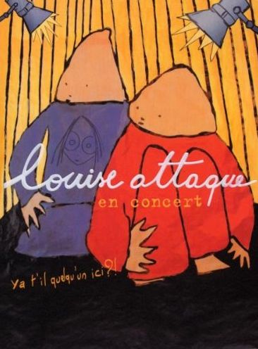Louise Attaque: In Concert - Y A T'il Quelqu'un Ici?!