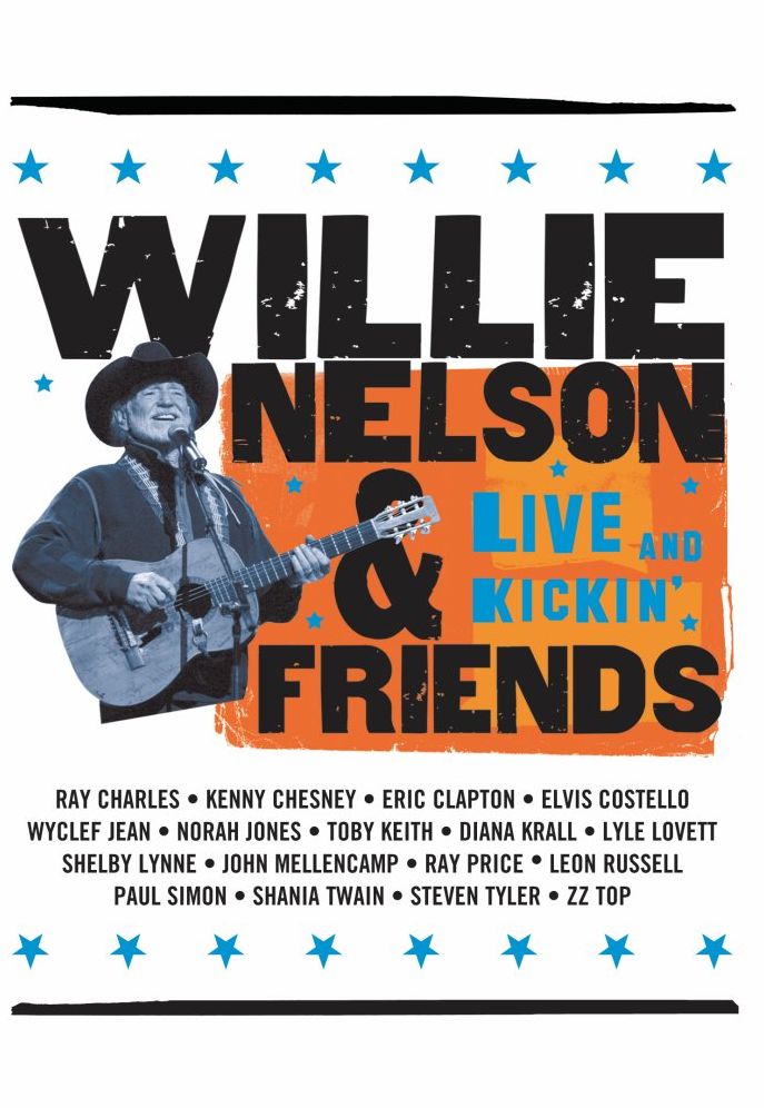 Willie Nelson & Friends: Live and Kickin'