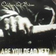 Are You Dead Yet? [Uk Import]