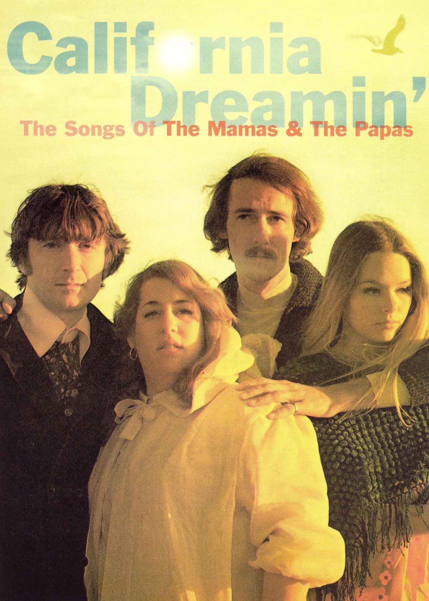 The Mamas & the Papas: California Dreamin' - The Songs of The Mamas & the Papas