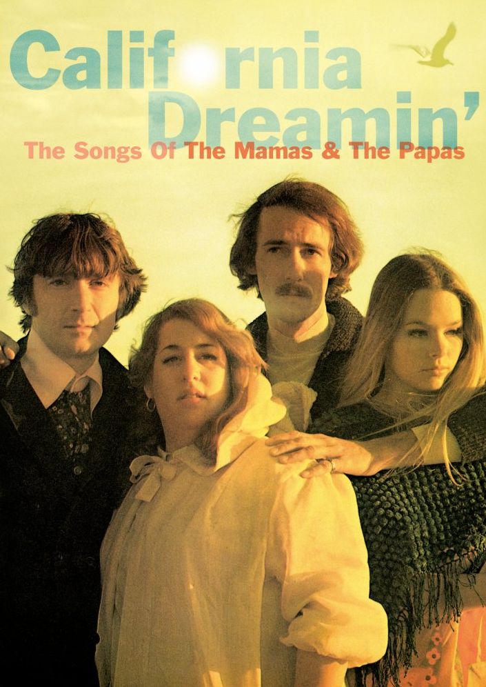 The Mamas & the Papas: California Dreamin' - The Songs of The Mamas & the Papas
