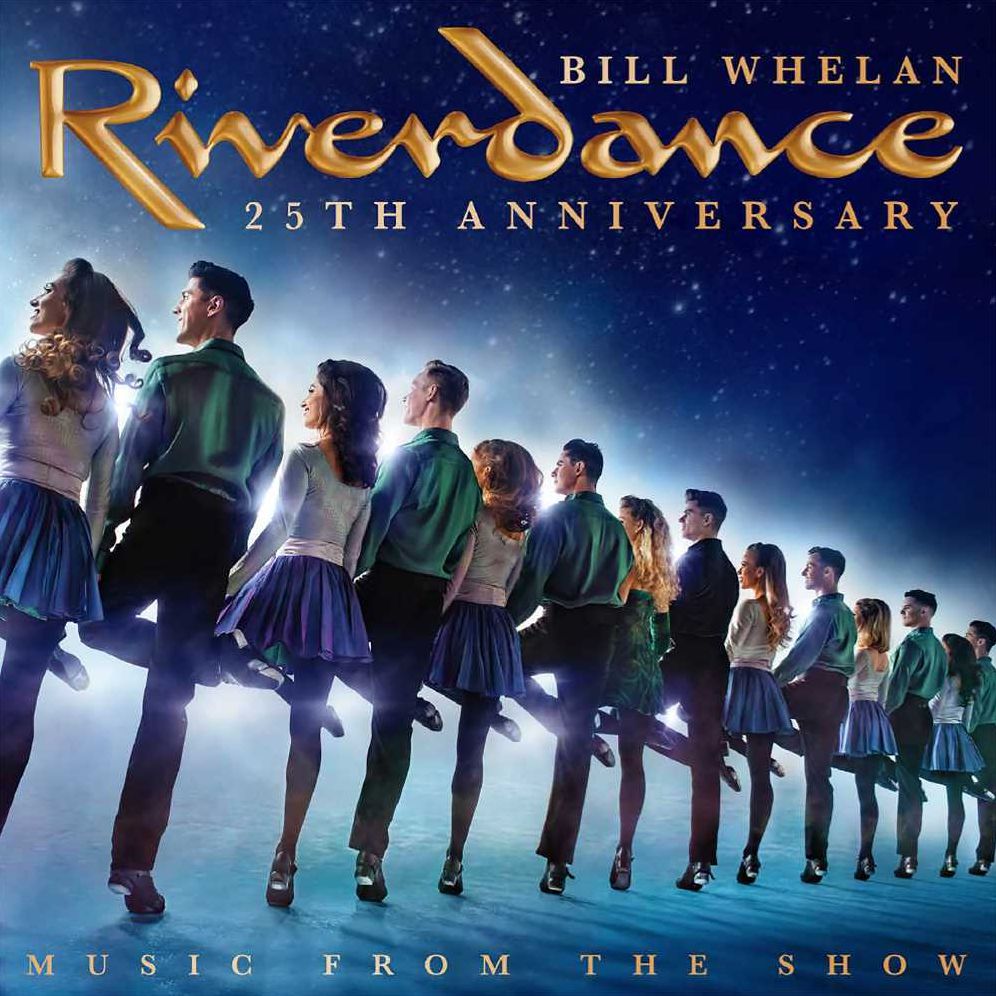 Riverdance 25Th Anniversary: Music From The Show (Bill Whelan)