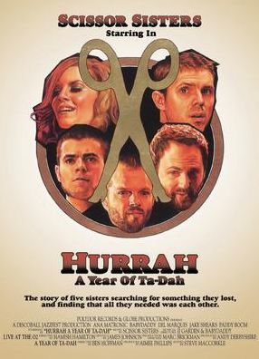 Scissor Sisters: Hurrah - Year of Ta-Dah! [DVD/CD]