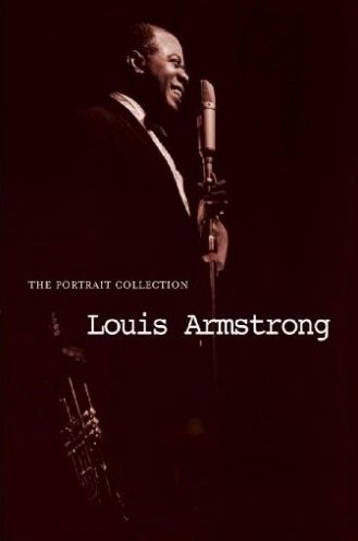Louis Armstrong: The Portrait Collection