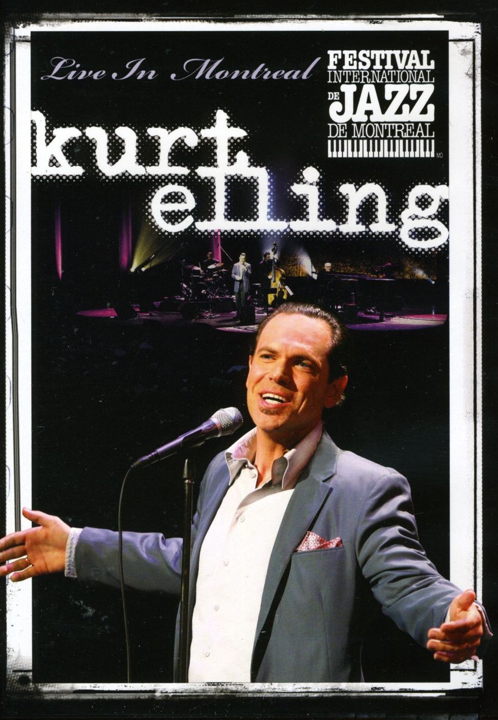 Kurt Elling: Live in Montreal