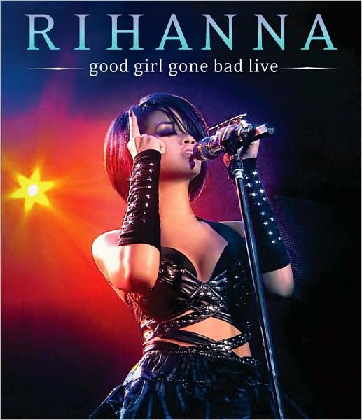 Rihanna: Good Girl Gone Bad Live [Blu-ray]