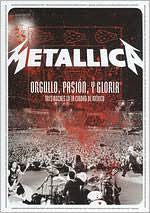 Metallica: Orgullo, Pasion, y Gloria: Tres Noches en la Ciudad de Mexico