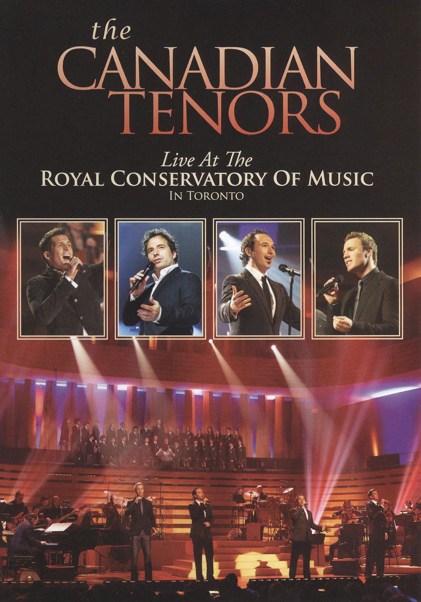 The Canadian Tenors: Live at the Royal Conservatory of Music in Toronto
