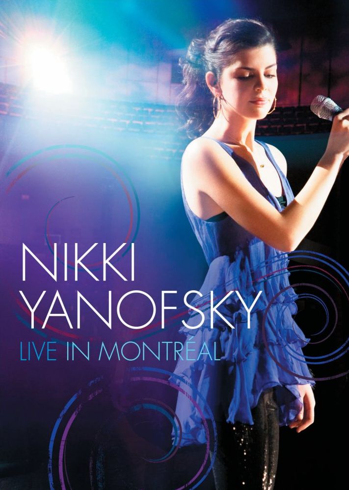 Nikki Yanofsky: Nikki Live in Montreal