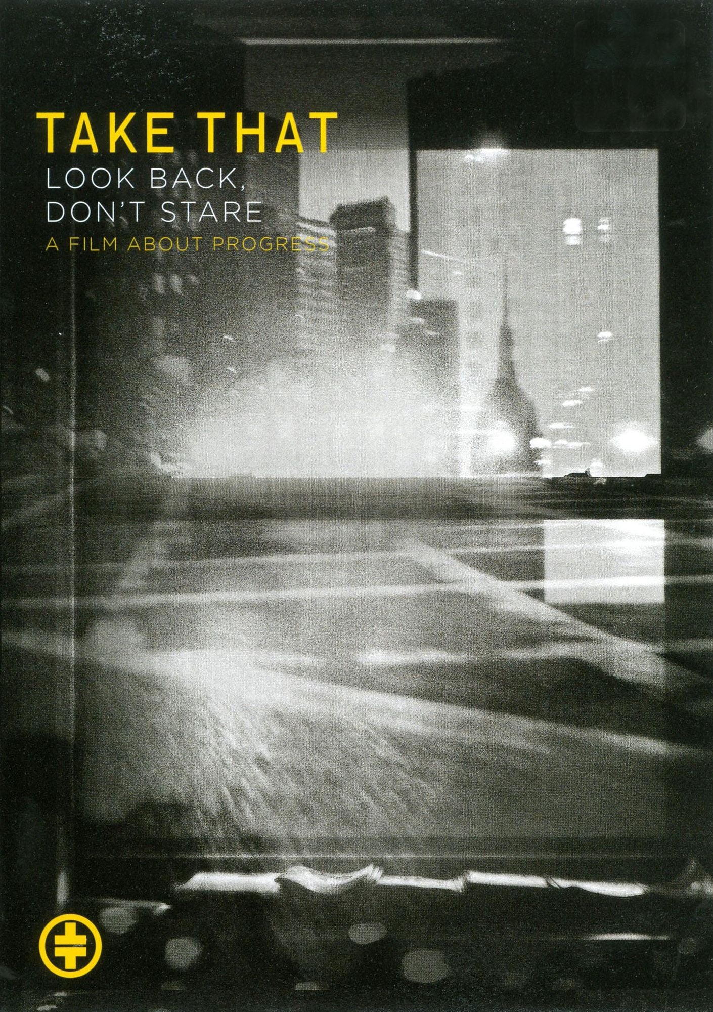 Take That: Look Back, Don't Stare - A Film About Progress