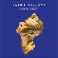 Take The Crown (Robbie Williams)