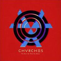 Bones Of What You Believe (Chvrches)