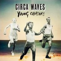 Young Chasers (Circa Waves)