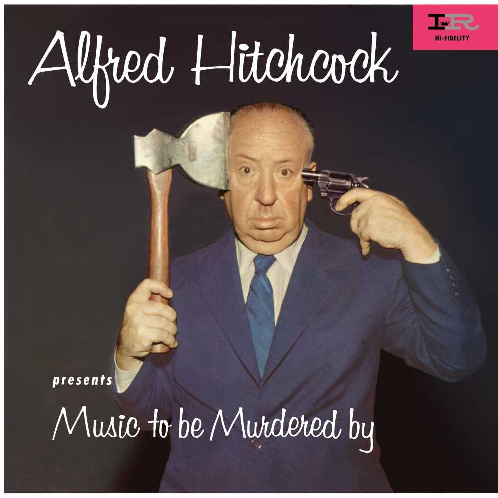 Alfred Hitchcock: Music To Be Murdered By