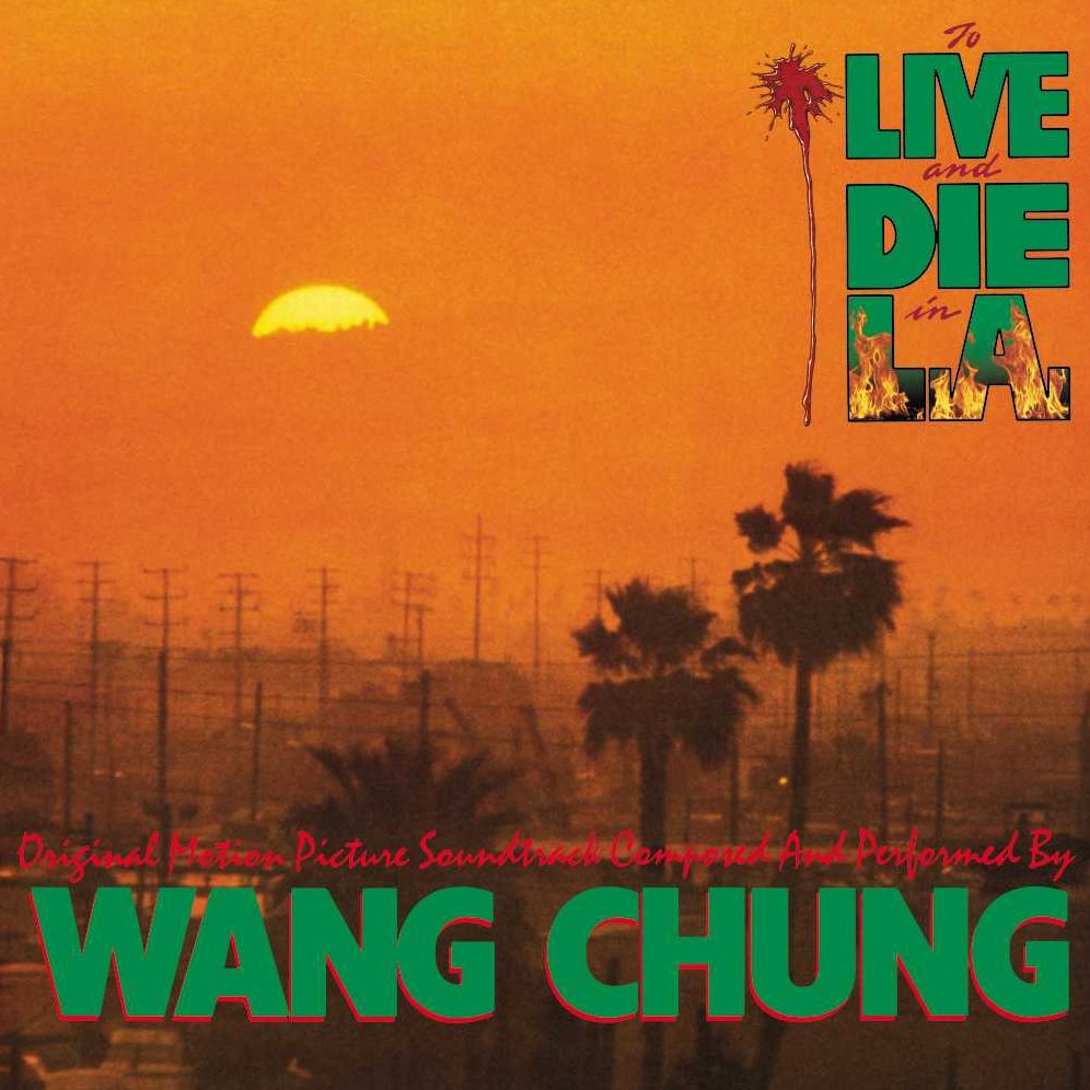 To Live And Die In L.a. [Original Motion Picture Soundtrack]