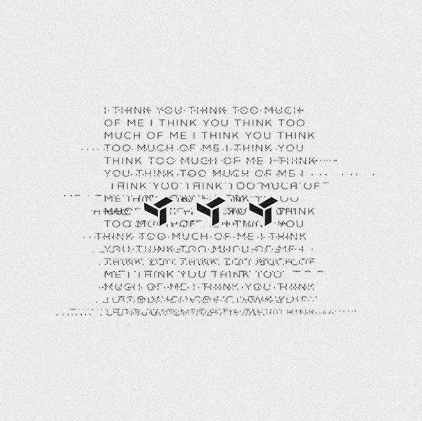 I Think You Think Too Much Of Me