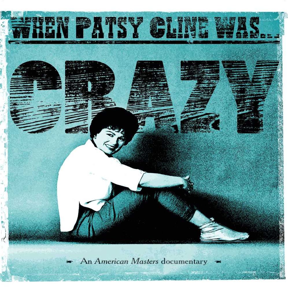 Patsy Cline: When Patsy Cline Was... Crazy