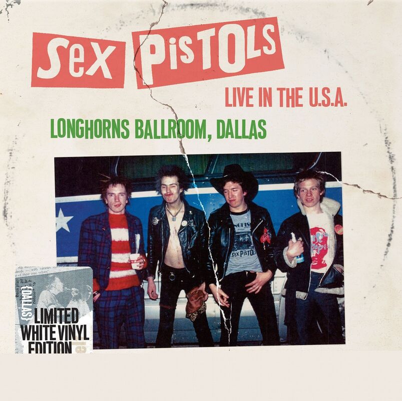 Live In U.S.A. 1978: Longhorns Ballroom Dallas (Sex Pistols)