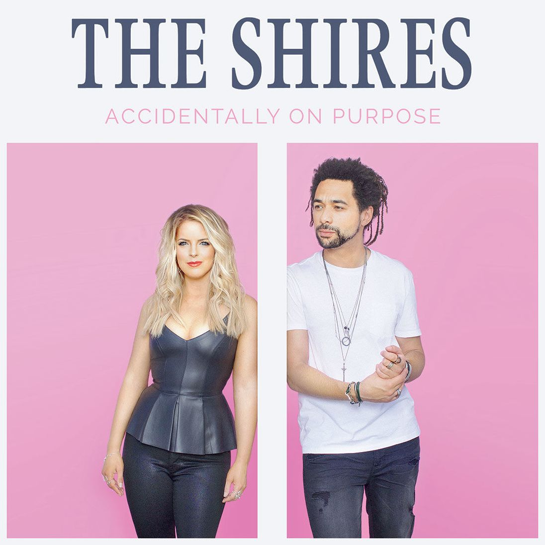 Accidentally On Purpose (Shires)
